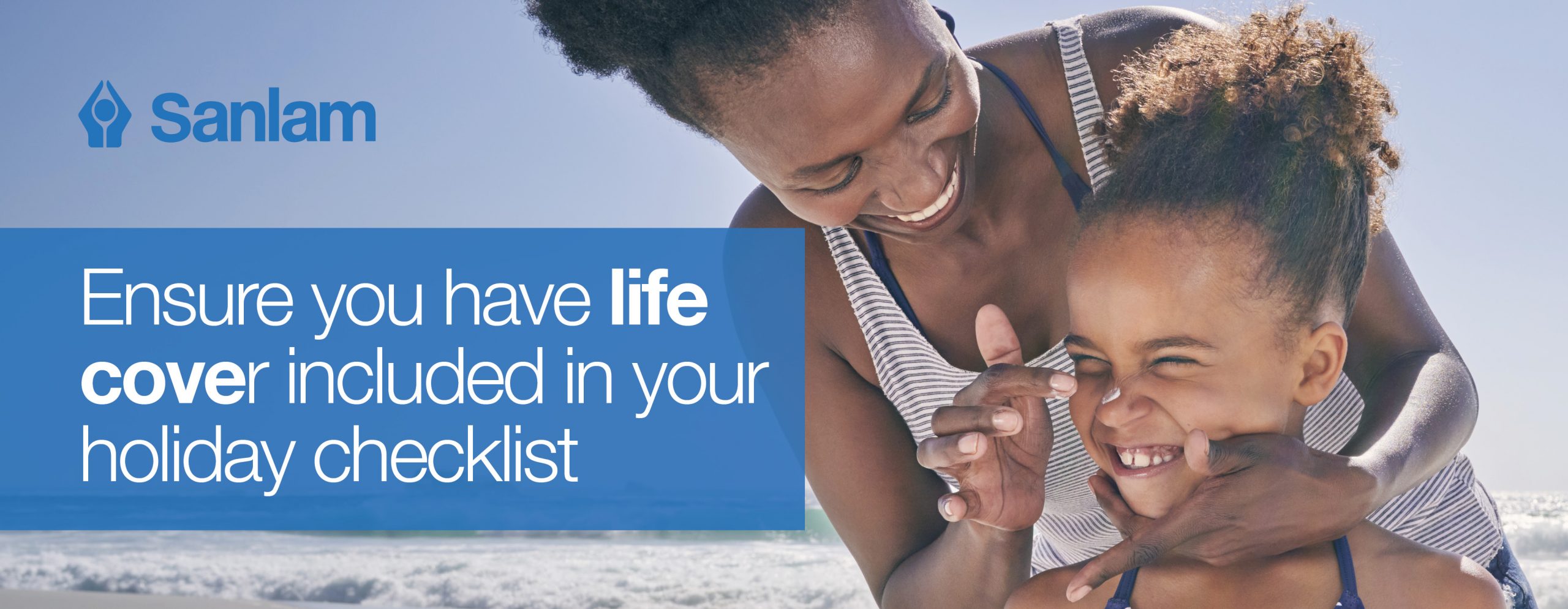 Ensure you have life cover included in your holiday checklist